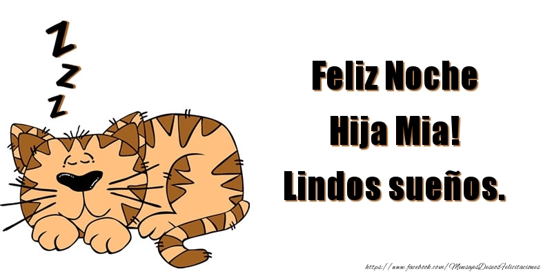 Felicitaciones de buenas noches para hija - Feliz Noche hija mia! Lindos sueños.