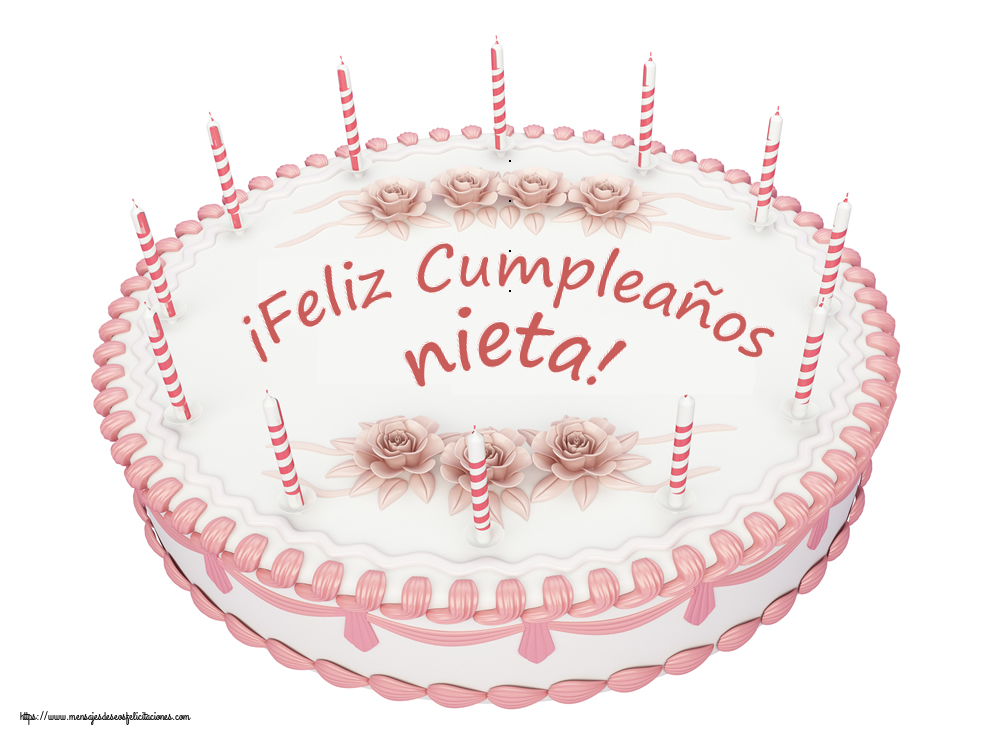 Felicitaciones de cumpleaños para nieta - ¡Feliz Cumpleaños nieta! - Tartas