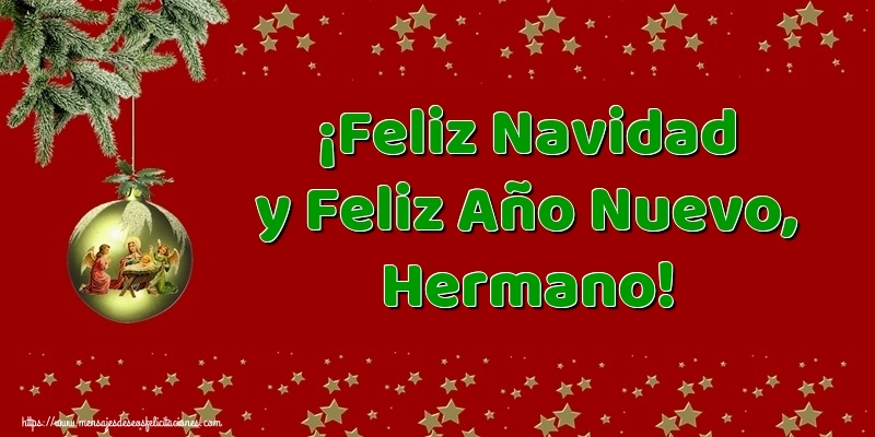 Felicitaciones de Navidad para hermano - ¡Feliz Navidad y Feliz Año Nuevo, hermano!