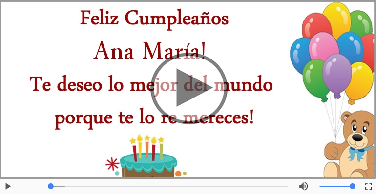 Cumpleaños Feliz para Ana María!