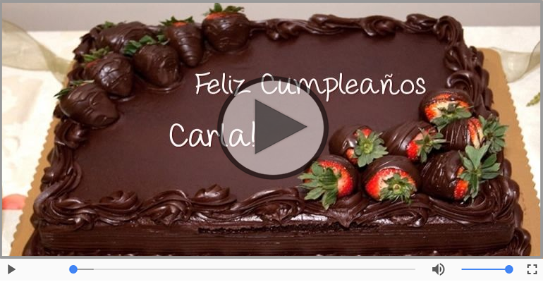 ¡Feliz Cumpleaños Carla! Happy Birthday Carla!