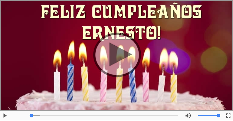 Cumpleaños Feliz para Ernesto!