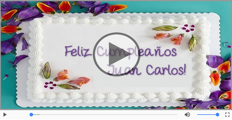 Happy Birthday Juan Carlos! ¡Feliz Cumpleaños Juan Carlos!