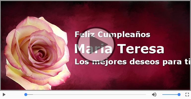 ¡Feliz Cumpleaños Maria Teresa!