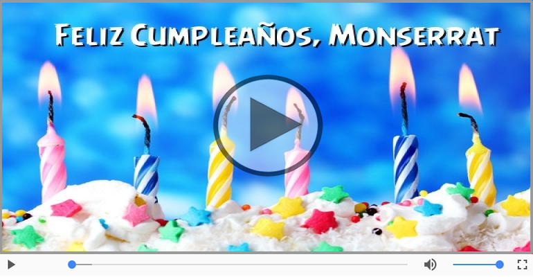 Happy Birthday Monserrat! ¡Feliz Cumpleaños Monserrat!