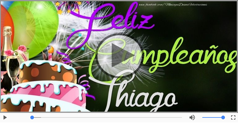 ¡Feliz Cumpleaños Thiago! Happy Birthday Thiago!