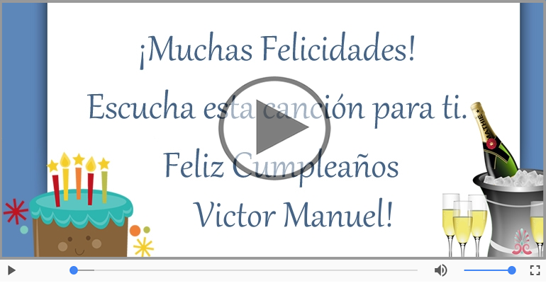 ¡Feliz Cumpleaños Victor Manuel! Happy Birthday Victor Manuel!